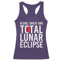 Blood Sweat and Total Lunar Eclipse Racerback Tank Top Funny Astronomy Pun Graphic