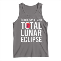Blood Sweat and Total Lunar Eclipse Tank Top Funny Astronomy Pun Graphic