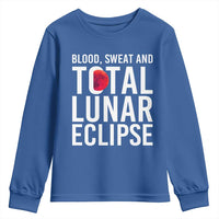 Blood Sweat and Total Lunar Eclipse Youth Sweatshirt Funny Astronomy Pun Graphic