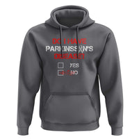Parkinson's Awareness Hoodie Yes No Warrior Survivor Support