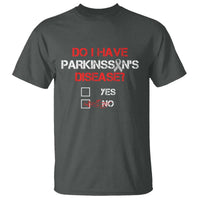 Parkinson's Awareness T Shirt Yes No Warrior Survivor Support