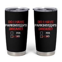 Parkinson's Awareness Tumbler Cup Yes No Warrior Survivor Support