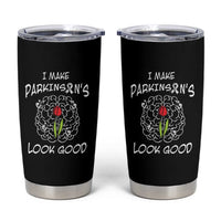 Parkinson's Warrior Tumbler Cup I Make Parkinsons Look Good Tulip