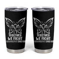 Parkinson's Awareness Tumbler Cup We Fight Together Support Squad Gray Ribbon Butterfly