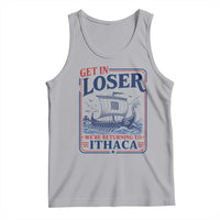 Funny Odysseus Journey Epic Odyssey Parody Tank Top Retro Get In Loser Returning To Ithaca Greek Mythology Meme