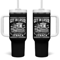 Funny Odysseus Get In Loser Returning To Ithaca Tumbler With Handle Epic Odyssey Meme Greek Mythology Humor