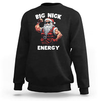 Cool Santa Claus Sweatshirt Big Nick Energy - Wonder Print Shop