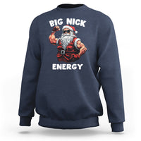 Cool Santa Claus Sweatshirt Big Nick Energy - Wonder Print Shop