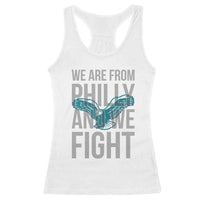 Philadelphia Spirit Racerback Tank Top We Are From Philly And We Fight