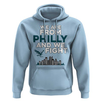 Philadelphia City Hoodie We Are From Philly And We Fight TS02
