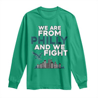 Philadelphia City Long Sleeve Shirt We Are From Philly And We Fight