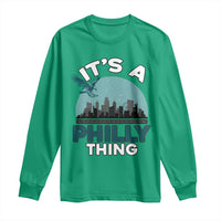 Philadelphia Spirit Long Sleeve Shirt It's A Philly Thing