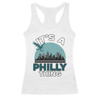 Philadelphia Spirit Racerback Tank Top It's A Philly Thing