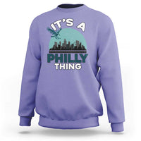Philadelphia Spirit Sweatshirt It's A Philly Thing TS02