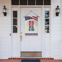 We All We Got We All We Need Patriots Garden Flag Red and Blue Sports Fan Chant