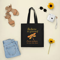 Believe In Yourself Even When No One Else Does Dragonfly Tote Bag, Nature Tote Bag, Gift for Women, Dragonfly Lover Tote Bag - Wonder Print Shop