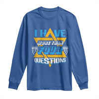 Funny Passover Long Sleeve Shirt Funny I Have More Than Four Questions Passover Kids