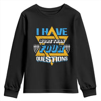 Funny Passover Youth Sweatshirt Funny I Have More Than Four Questions Passover Kids