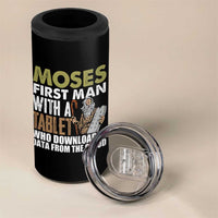 Funny Passover Jewish Tech Pun 4 in 1 Can Cooler Tumbler Moses First Man with a Tablet Who Downloaded Data from the Cloud