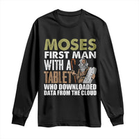 Funny Passover Jewish Tech Pun Long Sleeve Shirt Moses First Man with a Tablet Who Downloaded Data from the Cloud