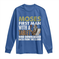 Funny Passover Jewish Tech Pun Long Sleeve Shirt Moses First Man with a Tablet Who Downloaded Data from the Cloud