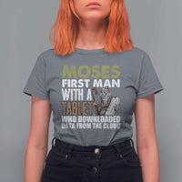 Funny Passover Jewish Tech Pun T Shirt For Women Moses First Man with a Tablet Who Downloaded Data from the Cloud