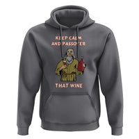 Funny Passover Drinking Hoodie Keep Calm And Passover That Wine Jewish