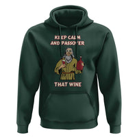 Funny Passover Drinking Hoodie Keep Calm And Passover That Wine Jewish