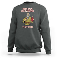 Funny Passover Drinking Sweatshirt Keep Calm And Passover That Wine Jewish
