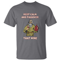 Funny Passover Drinking T Shirt Keep Calm And Passover That Wine Jewish