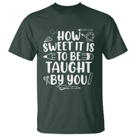 Teacher Appreciation T Shirt How Sweet It Is To Be Taught By You - Wonder Print Shop