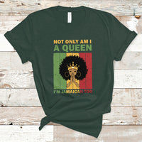 Jamaica T Shirt Not Only Am I A Queen I'm Jamaican Too Proud Jamaica Girl - Wonder Print Shop