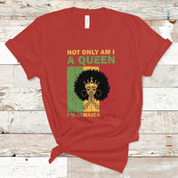 Jamaica T Shirt Not Only Am I A Queen I'm Jamaican Too Proud Jamaica Girl - Wonder Print Shop