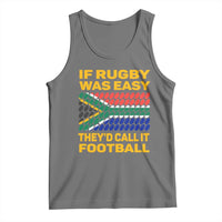 Funny South Africa Rugby Tank Top If Rugby Was Easy They'd Call It Football