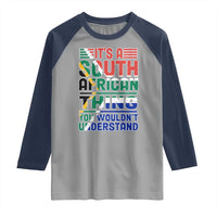 South Africa Flag Raglan Shirt Funny It's A South African Thing You Wouldn't Understand