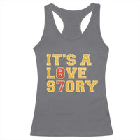 It’s a Love Story 87 Racerback Tank Top Inspired Football Romance - Wonder Print Shop