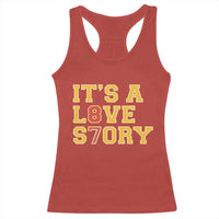 It’s a Love Story 87 Racerback Tank Top Inspired Football Romance - Wonder Print Shop
