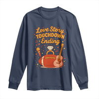 Love Story Touchdown Ending Long Sleeve Shirt Football And Music Engagement - Wonder Print Shop
