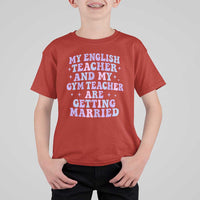 My English Teacher and Gym Teacher Are Getting Married T Shirt For Kid Funny Retro Groovy Love Story - Wonder Print Shop