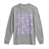 My English Teacher and Gym Teacher Are Getting Married Long Sleeve Shirt Funny Retro Groovy Love Story - Wonder Print Shop