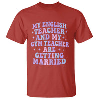 My English Teacher and Gym Teacher Are Getting Married T Shirt Funny Retro Groovy Love Story - Wonder Print Shop