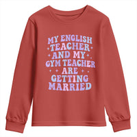 My English Teacher and Gym Teacher Are Getting Married Youth Sweatshirt Funny Retro Groovy Love Story - Wonder Print Shop