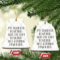 My English Teacher and Gym Teacher Are Getting Married Ceramic Ornament Funny Romance Love Story - Wonder Print Shop