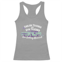 My English Teacher and Gym Teacher Are Getting Married Racerback Tank Top Vintage Car Wedding Getaway - Wonder Print Shop