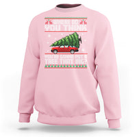 Funny Christmas Sweatshirt Where Do You Think You're Gonna Put A Tree That Big Xmas Tree Ugly Sweater - Wonder Print Shop