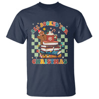 Reading Christmas T Shirt All Booked For Xmas Books and Cocoa Lover - Wonder Print Shop