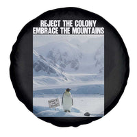 Funny Nihilist Penguin Existential Meme Spare Tire Cover Reject the Colony Embrace the Mountains