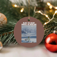 Funny Nihilist Penguin Existential Meme Ceramic Ornament Reject the Colony Embrace the Mountains