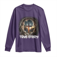 Jesus True Story Long Sleeve Shirt Resurrection He Is Risen Religious Easter