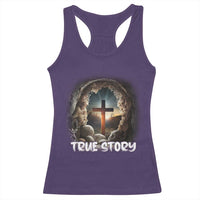 Jesus True Story Racerback Tank Top Resurrection He Is Risen Religious Easter